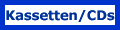 Kassetten/CDs